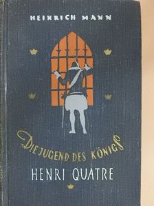 G. Snamenskaja - Die Jugend des Königs Henri Quatre [antikvár]