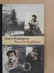 Ernest Hemingway - Den Orörda Platsen [antikvár]