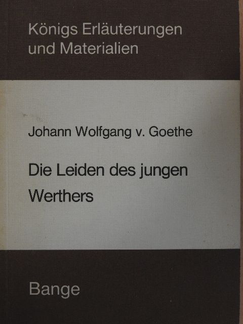 Eva Brinckschulte - Erläuterungen zu Johann Wolfgang v. Goethe Die Leiden des jungen Werthers [antikvár]
