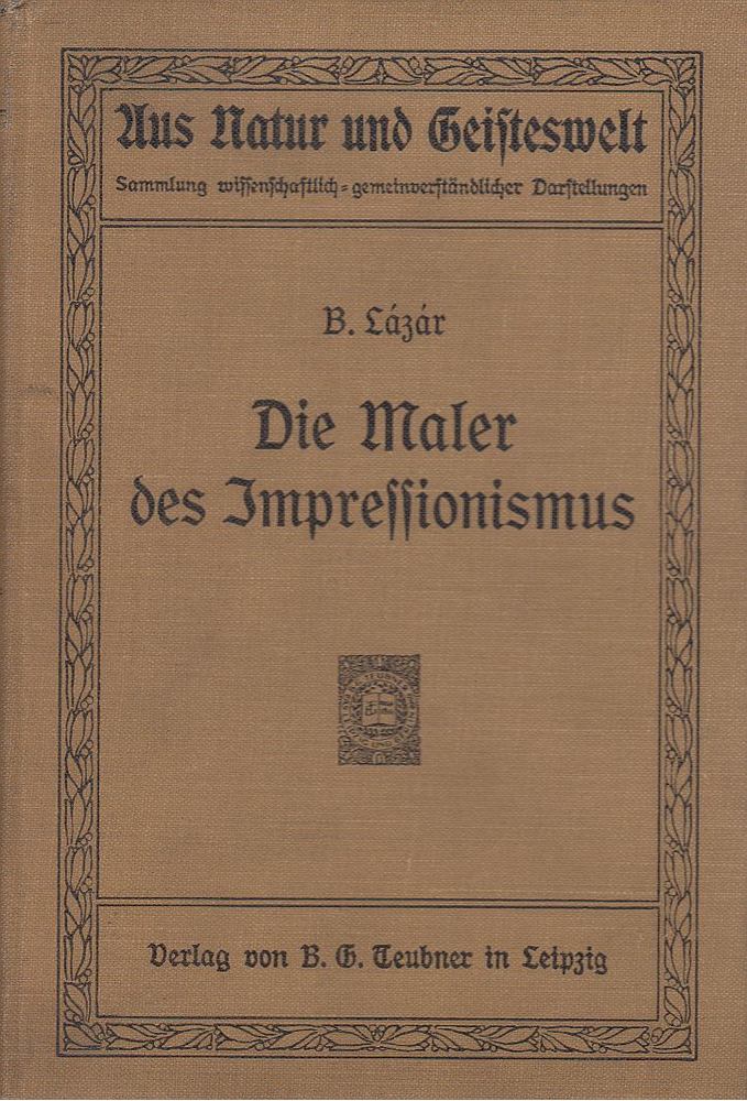 DR. LÁZÁR BÉLA - Die Maler des Impressionismus [antikvár]