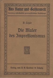 DR. LÁZÁR BÉLA - Die Maler des Impressionismus [antikvár]