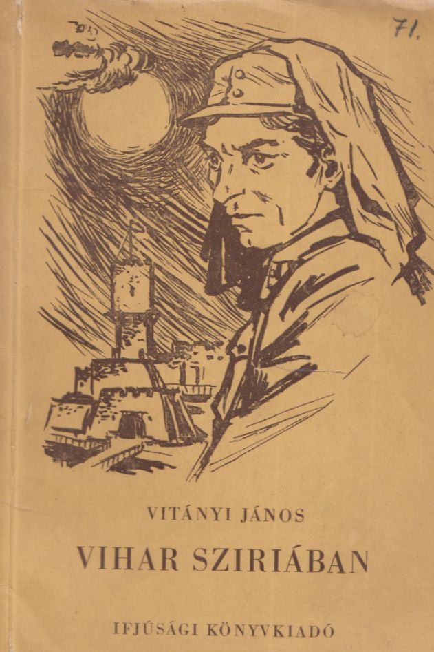 Vitányi János - Vihar Sziriában [antikvár]