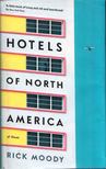 Rick Moody - Hotels of North America [antikvár]