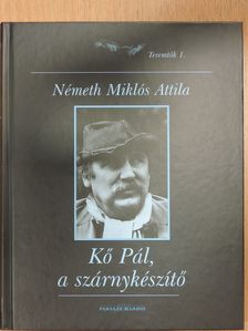 Németh Miklós Attila - Kő Pál, a szárnykészítő [antikvár]