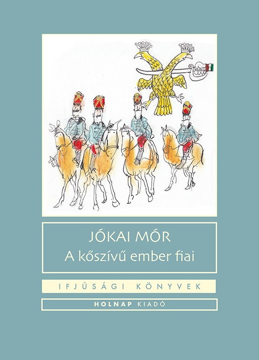 JÓKAI MÓR - A kőszívű ember fiai