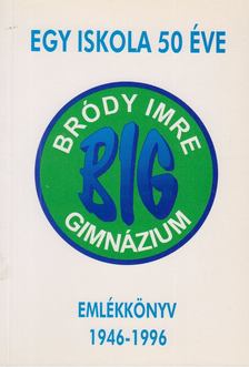 Hirmann László - Egy iskola 50 éve [antikvár]
