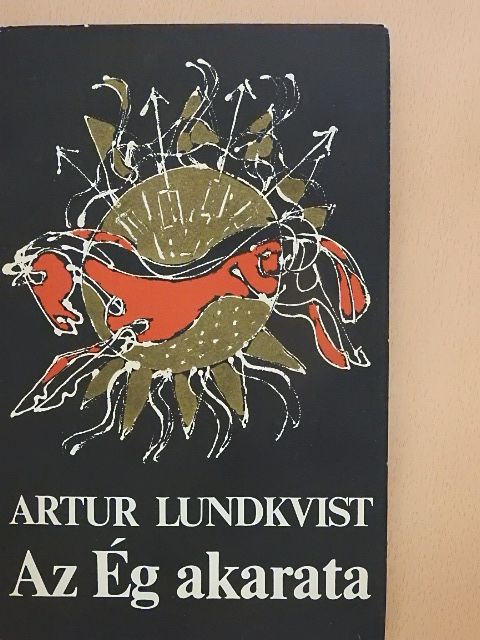 Artur Lundkvist - Az Ég akarata [antikvár]