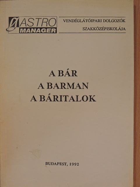 Pittner György - A bár, a barman, a báritalok [antikvár]