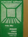 Arthur Miller - Drámaíró színháztársadalom [antikvár]
