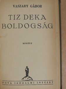 Vaszary Gábor - Tiz deka boldogság [antikvár]