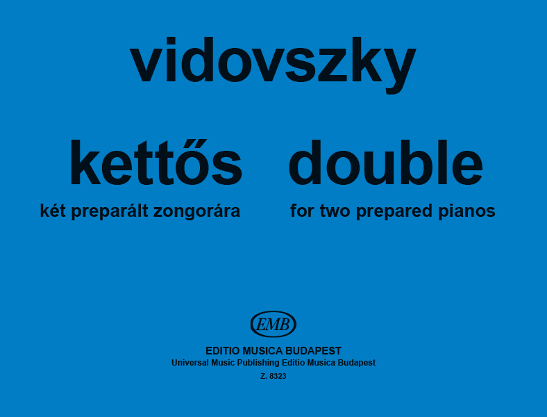 VIDOVSZKY LÁSZLÓ - KETTŐS KÉT PREPARÁLT ZONGORÁRA