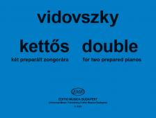 VIDOVSZKY LÁSZLÓ - KETTŐS KÉT PREPARÁLT ZONGORÁRA