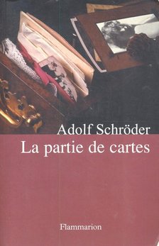 SCHRÖDER, ADOLF - La partie de cartes [antikvár]