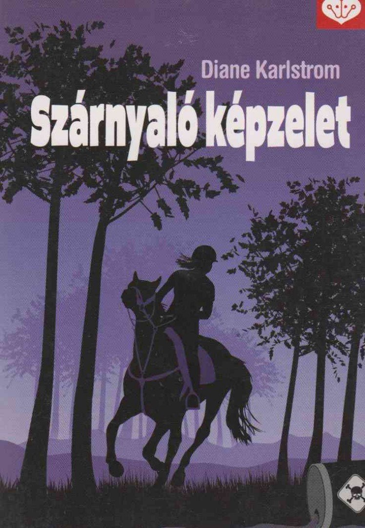 Diane Karlstrom - Szárnyaló képzelet [antikvár]