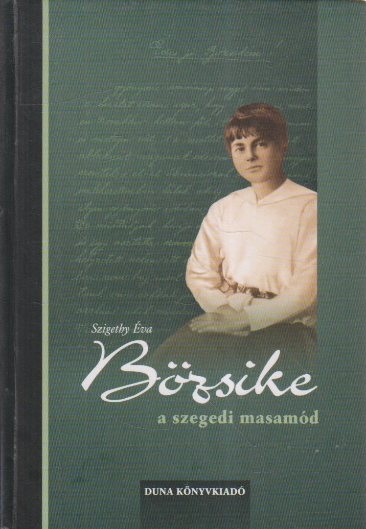 Szigethy Éva - Bözsike, a szegedi masamód [antikvár]