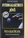 Keviczky Kálmán - Intergalaktikus jövő [antikvár]