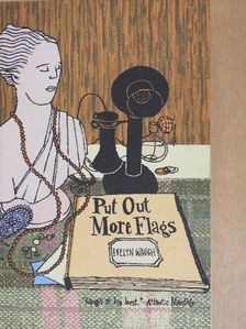Evelyn Waugh - Put Out More Flags [antikvár]