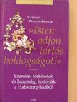 Gabriele Praschl-Bichler - Isten adjon tartós boldogságot! [antikvár]