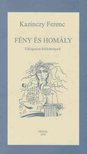 Kazinczy Ferenc - Fény és homály [antikvár]