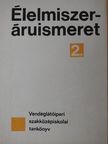 Dr. Verhás Jenő - Élelmiszeráruismeret 2. [antikvár]
