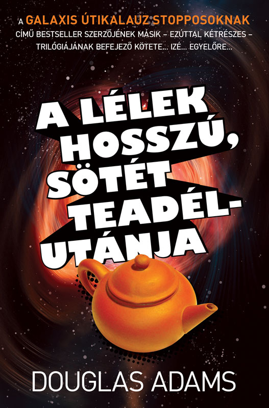 Douglas Adams - A lélek hosszú, sötét teadélutánja [eKönyv: epub, mobi]