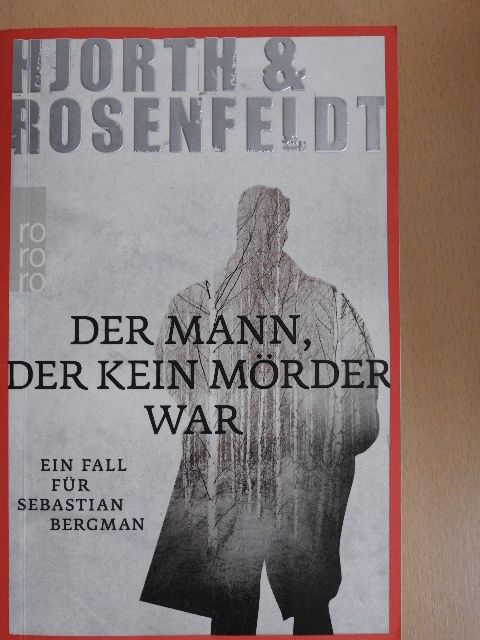 Hans Rosenfeldt - Der Mann, der Kein Mörder War [antikvár]