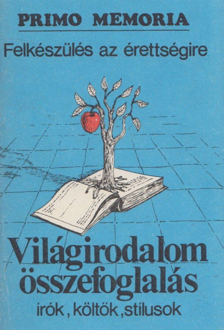 Felkészülés az érettségire - Világirodalom összefoglalás [antikvár]