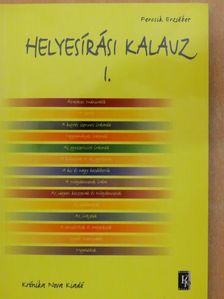 Fercsik Erzsébet - Helyesírási kalauz I. [antikvár]