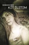Szabados Réka - Két életem