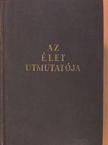 Dr. Misángyi Ottó - Az élet utmutatója [antikvár]