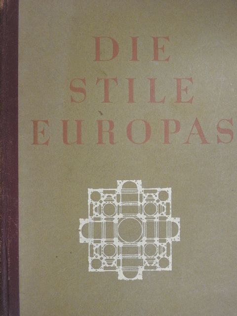 Adolf Behne - Die Stile Europas [antikvár]