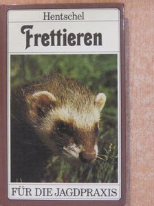 Dr. Peter Hentschel - Frettieren [antikvár]