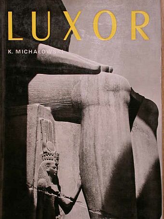 Kazimierz Michalowski - Luxor [antikvár]