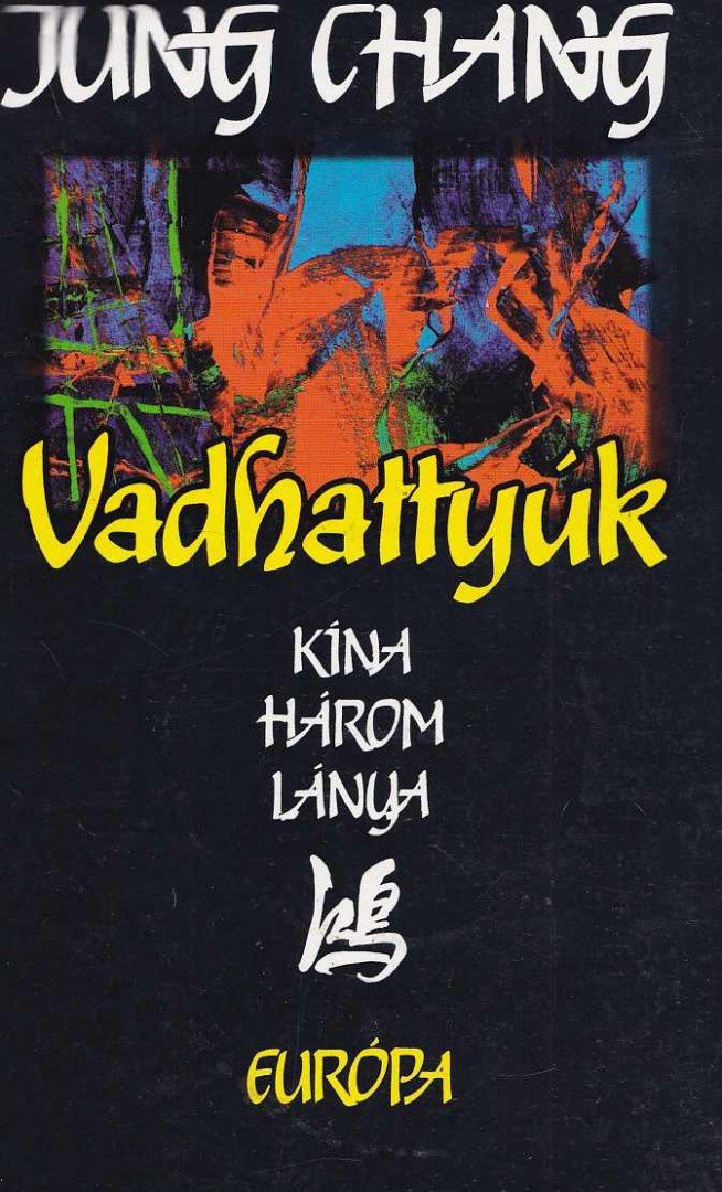 Jung CHANG - Vadhattyúk [antikvár]