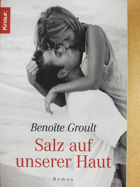 Benoite Groult - Salz auf Unserer Haut [antikvár]