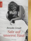 Benoite Groult - Salz auf Unserer Haut [antikvár]