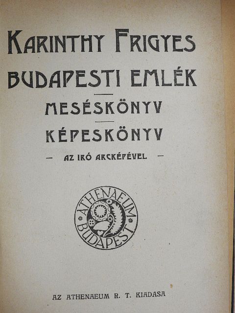 Karinthy Frigyes - Budapesti emlék/Meséskönyv/Képeskönyv [antikvár]