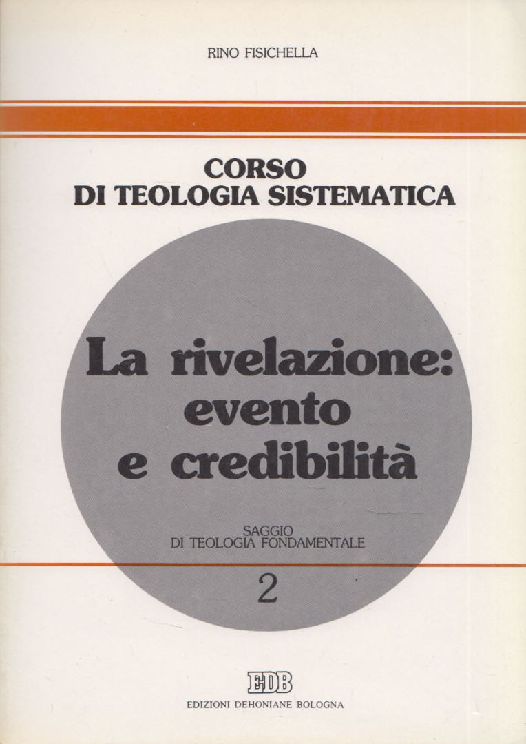 Rino Fisichella - La rivelazione: evento e credibilità [antikvár]