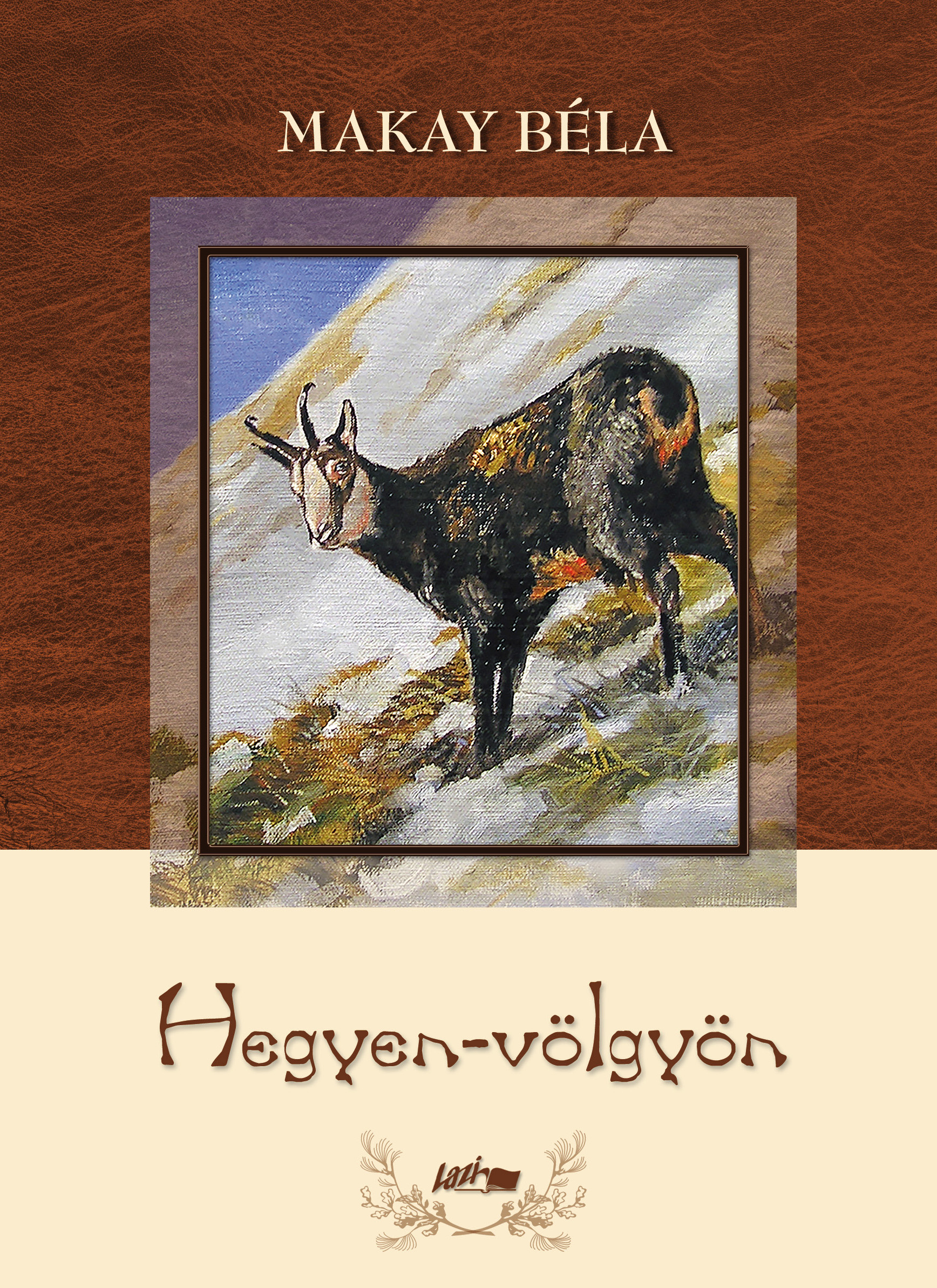Makay Béla - Hegyen-völgyön