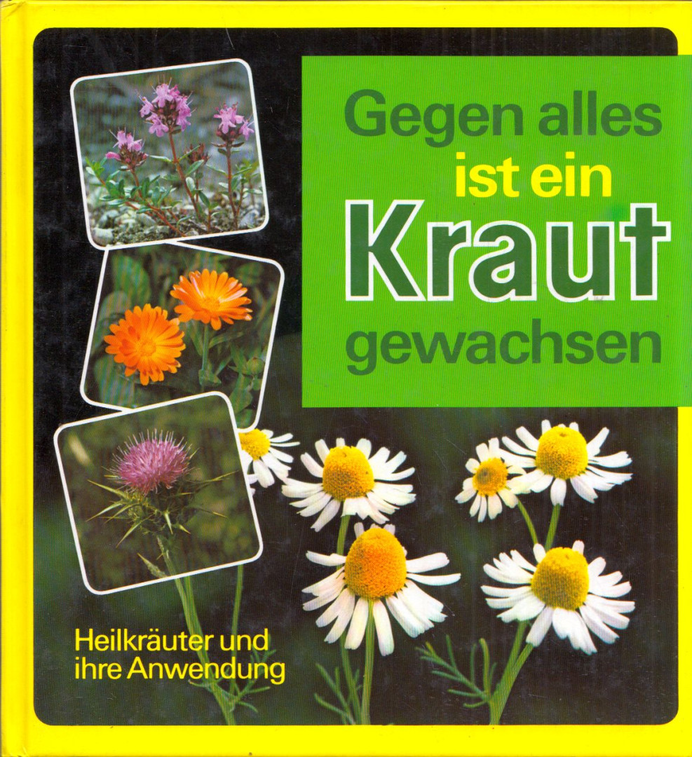 Ralf-Erik Fries - Gegen alles ist ein Kraut gewachsen [antikvár]