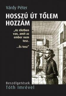 Várdy Péter - Hosszú út tőlem hozzám [antikvár]