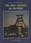 Hermann, Wilhelm, Hermann, Gertrude - Die alten Zechen an der Ruhr [antikvár]