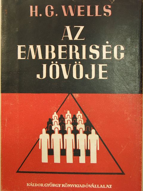 H. G. Wells - Az emberiség jövője [antikvár]