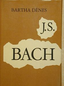 Bartha Dénes - Johann Sebastian Bach [antikvár]