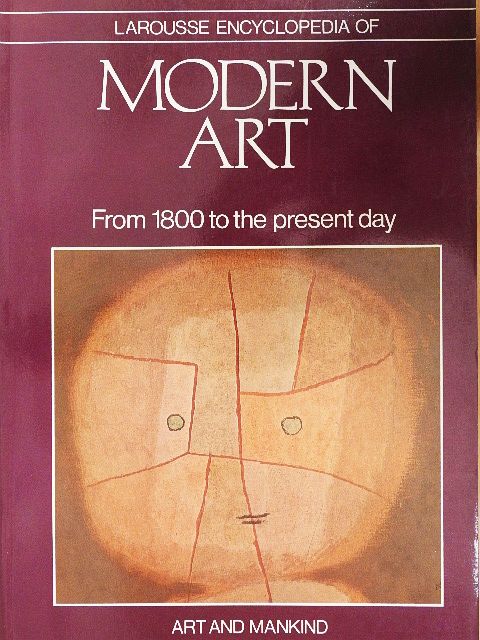 Dennis Gilbert - Larousse Encyclopedia of Modern Art [antikvár]