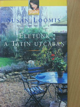 Susan Loomis - Életünk a Tatin utcában [antikvár]