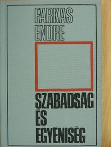 Farkas Endre - Szabadság és egyéniség [antikvár]