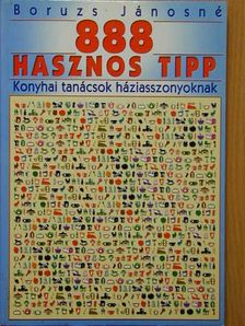 Boruzs Jánosné - 888 hasznos tipp - Konyhai tanácsok háziasszonyoknak [antikvár]