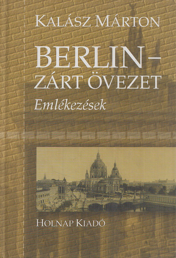 KALÁSZ MÁRTON - Berlin - Zárt övezet [antikvár]