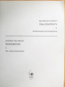 György Selmeczi - Daloskönyv I. [antikvár]